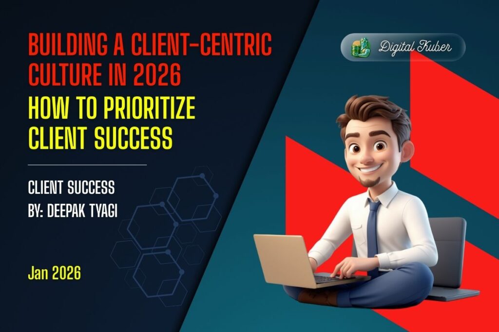 Building a client-centric culture in 2026 with a focus on client success